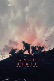 Danger Close The Battle of Long Tan