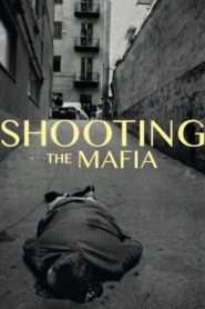Shooting the Mafia, Disparando a la mafia