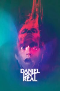 Daniel Isn’t Real, Daniel no es real