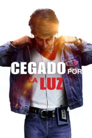 Cegado por la luz (Blinded by the Light)