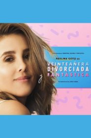 Veinteañera: Divorciada y Fantástica