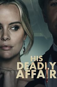 Infiel y seductor (His Deadly Affair)
